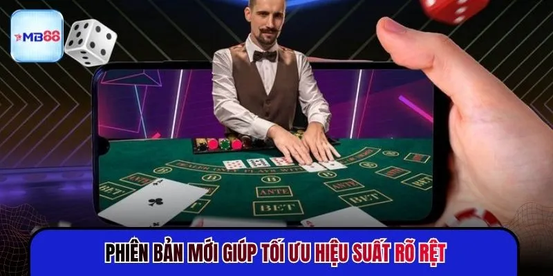 Phiên bản mới giúp tối ưu hiệu suất rõ rệt