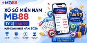 Xổ số miền nam mb88: Tỷ lệ 1 ăn 99 hấp dẫn nhất năm 2026